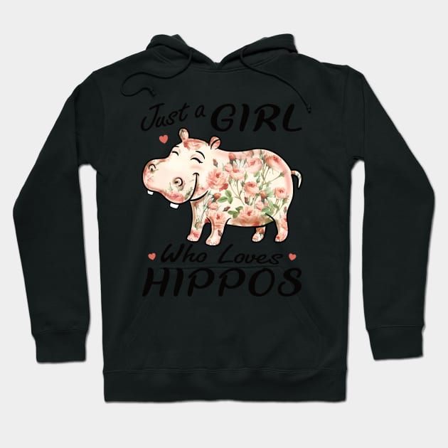 Flower Hippopotamus -Just A Girl Who Loves Hippos Hoodie by PnJ